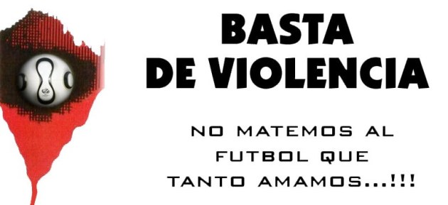                                          No a la violencia en el fútbol 